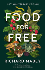 Food for Free: 50th Anniversary Edition by Richard Mabey