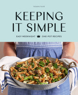 Keeping it Simple: Easy Weeknight One-pot Recipes by Yasmin Fahr