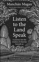 Listen to the Land Speak by Manchan Magan