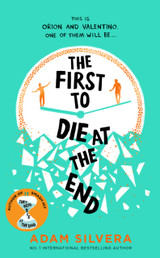 The First to Die at the End by Adam Silvera TPB