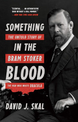 Something in the Blood by David J. Skal