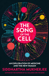 The Song of the Cell by Siddhartha Mukherjee TPB
