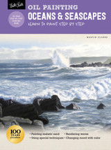 Oil Painting: Oceans & Seascapes: Learn to Paint Step-by-Step by Martin Clarke