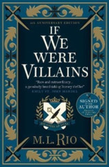 If We Were Villains: 5th Anniversary Signed and Illustrated Edition by M.L. Rio