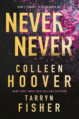 Never Never by Colleen Hoover & Tarryn Fisher