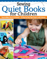 Sewing Quiet Books for Children by Lily Zunic