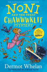 Noni and the Great Chawwwklit Mystery by Dermot Whelan