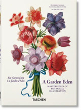 A Garden Eden. Masterpieces of Botanical Illustration. 40th Ed. by H.Walter Lack