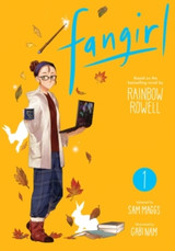 Fangirl, Vol. 1: The Manga by Rainbow Rowell