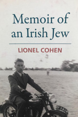 Memoir of an Irish Jew by Lionel Cohen