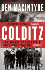 Colditz: Prisoners of the Castle by Ben MacIntyre