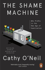 The Shame Machine by Cathy O'Neil