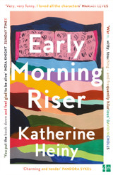 Early Morning Riser by Katherine Heiny