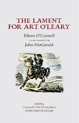 The Lament for Art O'Leary: Caoineadh Airt Ui Laoghaire by Eileen O'Connell