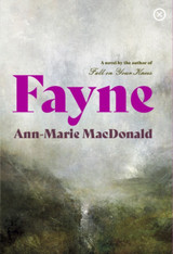 Fayne by Ann-Marie MacDonald