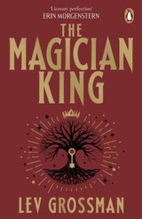 The Magician King: (Book 2) by Lev Grossman New Edition