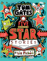 Tom Gates 21: Five Star Stories by Liz Pichon