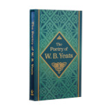 The Poetry of W. B. Yeats: Deluxe Slipcase Edition by W.B. Yeats