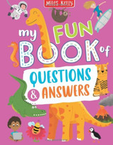 My Fun Book of Questions and Answers by Miles Kelly