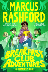 The Breakfast Club Adventures: The Phantom Thief by Marcus Rashford