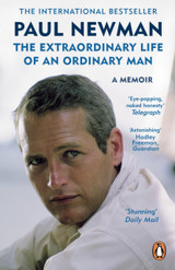The Extraordinary Life of an Ordinary Man by Paul Newman