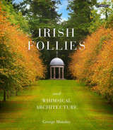 Irish Follies and Whimsical Architecture by George Munday