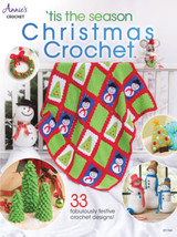 'Tis the Season Christmas Crochet: 33 Fabulously Festive Crochet Designs! by Annie's Crochet