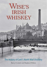 Wise's Irish Whiskey by Barry Crockett & Stephen D'Alton