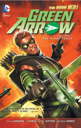 Green Arrow Vol. 1: The Midas Touch (The New 52) by J.T. Krul