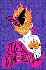 Zoey is too Drunk for this Dystopia by Jason Pargin & David Wong