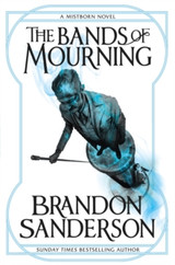 The Bands of Mourning: A Mistborn Novel by Brandon Sanderson