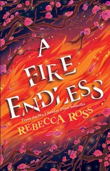 A Fire Endless by Rebecca Ross