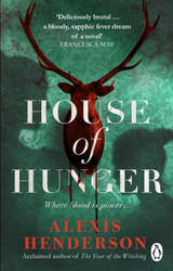 House of Hunger by Alexis Henderson