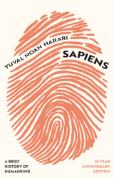 Sapiens: 10 Year Anniversary Edition by Yuval Noah Harari