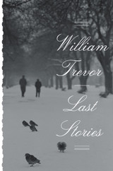 Last Stories by William Trevor (HB)