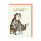 Greeting Card - Pull My Finger