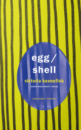 Egg/Shell by Victoria Kennefick