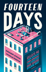 Fourteen Days: A Collaborative Novel,  ed. by Margaret Atwood &  Douglas Preston
