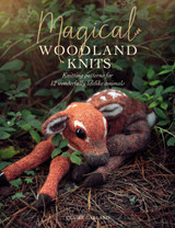 Magical Woodland Knits: Knitting Patterns for 12 Wonderfully Lifelike Animals by Claire Garland Magical Woodland Knits: Knitting Patterns for 12 Wonderfully Lifelike Animals by Claire Garland