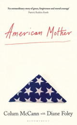 American Mother by Colum McCann & Diane Foley