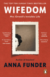 Wifedom: Mrs Orwell’s Invisible Life by Anna Funder