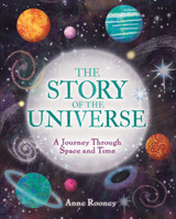 The Story of the Universe by Anne Rooney