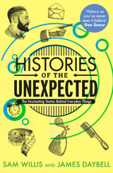 Histories of the Unexpected by Dr Sam Willis & Professor James Daybell