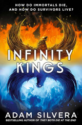 Infinity Kings by Adam Silvera