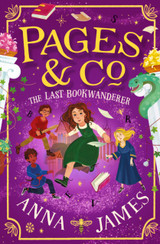 Pages & Co.: The Last Bookwanderer (Book 6) by Anna James