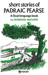 Short Stories of Padraic Pearse: A Dual Language Book