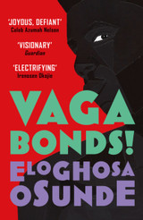 Vagabonds! by Eloghosa Osunde