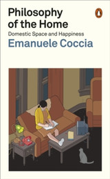 Philosophy of the Home by Emanuele Coccia