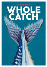 Whole Catch by Aishling Moore