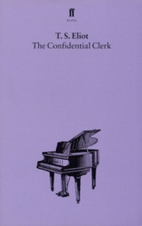 The Confidential Clerk by T.S. Eliot